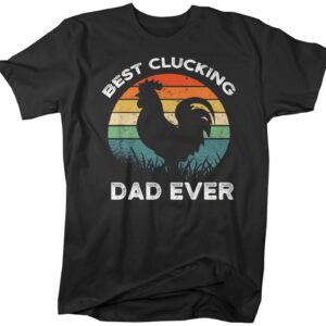 Best Clucking Dad Ever Gifts For Chicken Farmers T-Shirt