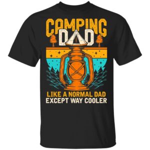Camping Dad Like A Normal Dad Except Way Cooler Vintage Camping Gift For Dad