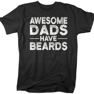 Dads Have Beards Fathers Day Gift Ideas For Bearded Dad T-Shirt